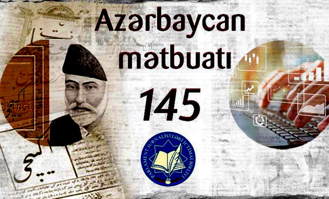 Bu gün Azərbaycan Milli Mətbuatının yaranmasından 145 il ötür.