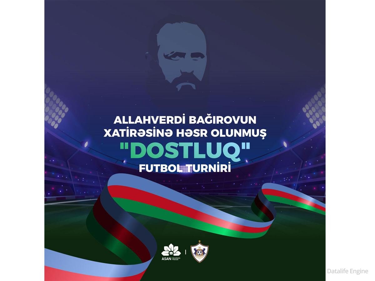 Milli Qəhrəman Allahverdi Bağırovun xatirəsinə futbol turniri keçiriləcək
